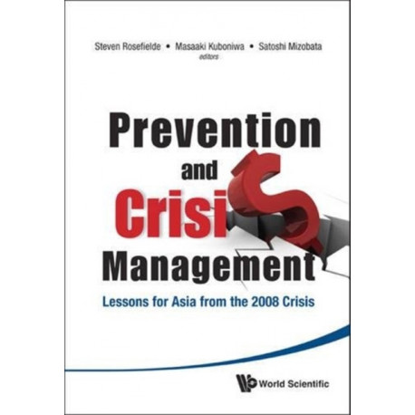 Prevention And Crisis Management: Lessons For Asia From The 2008 Crisis