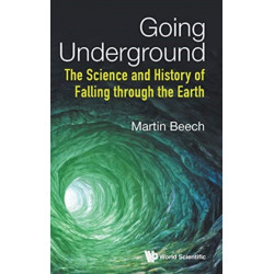 Going Underground: The Science And History Of Falling Through The Earth