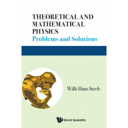 Theoretical And Mathematical Physics: Problems And Solutions