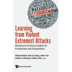 Learning From Violent Extremist Attacks: Behavioural Sciences Insights For Practitioners And Policymakers