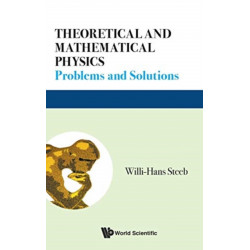 Theoretical And Mathematical Physics: Problems And Solutions