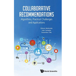 Collaborative Recommendations: Algorithms, Practical Challenges And Applications
