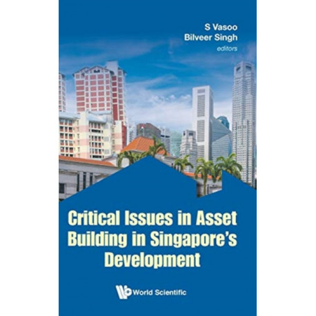 Critical Issues In Asset Building In Singapore's Development