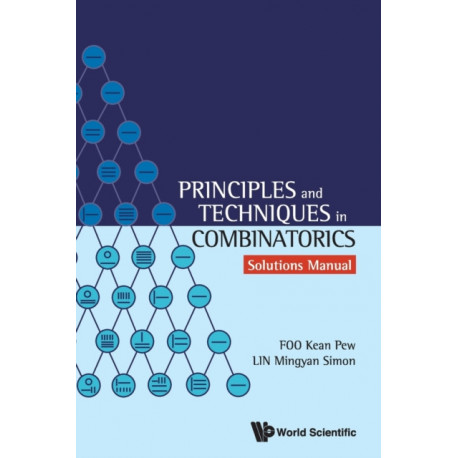 Principles And Techniques In Combinatorics - Solutions Manual