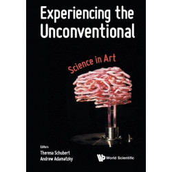 Experiencing The Unconventional: Science In Art