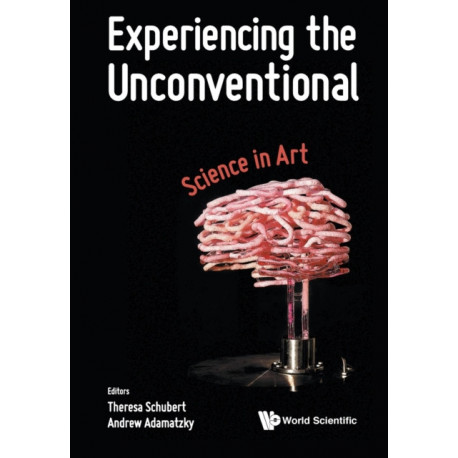 Experiencing The Unconventional: Science In Art