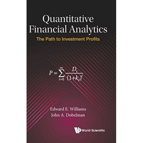 Quantitative Financial Analytics: The Path To Investment Profits