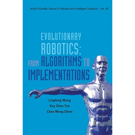 Evolutionary Robotics: From Algorithms To Implementations