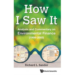 How I Saw It: Analysis And Commentary On Environmental Finance (1999-2005)