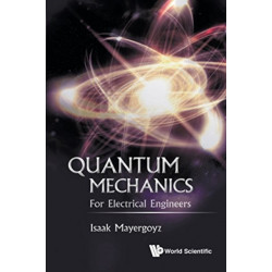 Quantum Mechanics: For Electrical Engineers