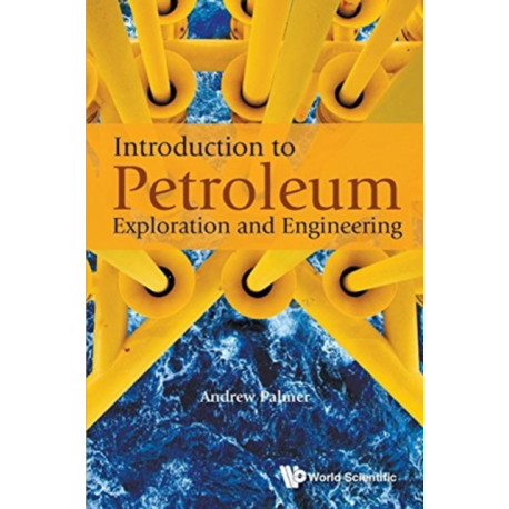 Introduction To Petroleum Exploration And Engineering