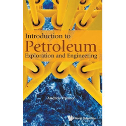 Introduction To Petroleum Exploration And Engineering