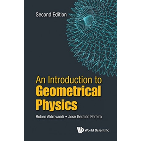 Introduction To Geometrical Physics, An