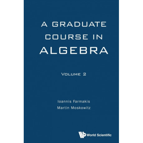 Graduate Course In Algebra, A - Volume 2
