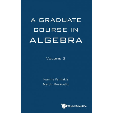 Graduate Course In Algebra, A - Volume 2