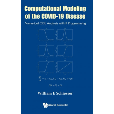 Computational Modeling Of The Covid-19 Disease: Numerical Ode Analysis With R Programming