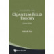 Lectures On Quantum Field Theory