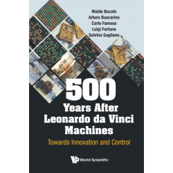 500 Years After Leonardo Da Vinci Machines: Towards Innovation And Control