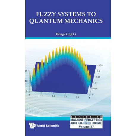 Fuzzy Systems To Quantum Mechanics