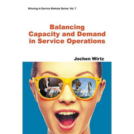 Balancing Capacity And Demand In Service Operations