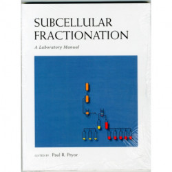 Subcellular Fractionation: A Laboratory Manual: A Laboratory Manual