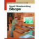 Small Woodworking Shops