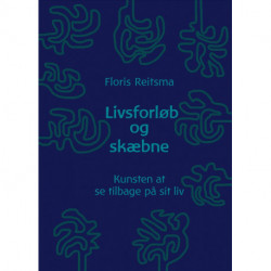 Livsforløb og skæbne: Kunsten at se tilbage på sit liv