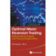Optimal Mean Reversion Trading: Mathematical Analysis And Practical Applications