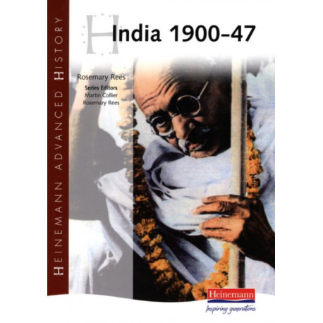 Heinemann Advanced History: India 1900-47
