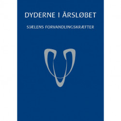 Dyderne i årsløbet: sjælens forvandlingskræfter