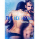The Ice Hotel 4: Songs of Frost and Steam - Erotic Short Story