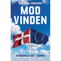 Mod vinden. Danmarks plads i Europa: Danmarks plads i Europa
