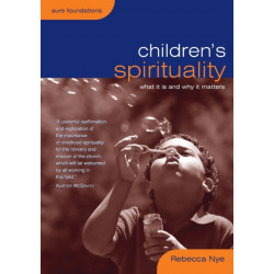 Children's Spirituality: What it is and Why it Matters