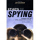 Ethics of Spying: A Reader for the Intelligence Professional, Volume 2