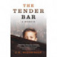 The Tender Bar: Now a Major Film Directed by George Clooney and Starring Ben Affleck