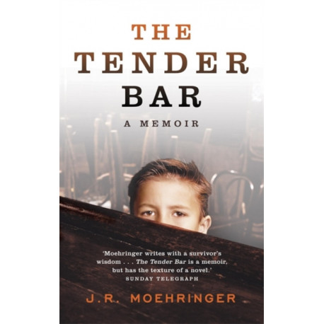 The Tender Bar: Now a Major Film Directed by George Clooney and Starring Ben Affleck