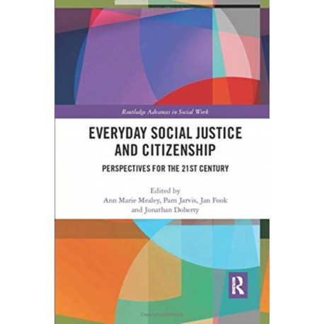 Everyday Social Justice and Citizenship: Perspectives for the 21st Century