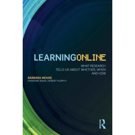 Learning Online: What Research Tells Us About Whether, When and How