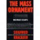 The Mass Ornament: Weimar Essays