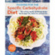 Cooking For The Specific Carbohydrate Diet: Over 125 Easy, Healthy, and Delicious Recipes that are Sugar-Free, Gluten-Free, and Grain-Free