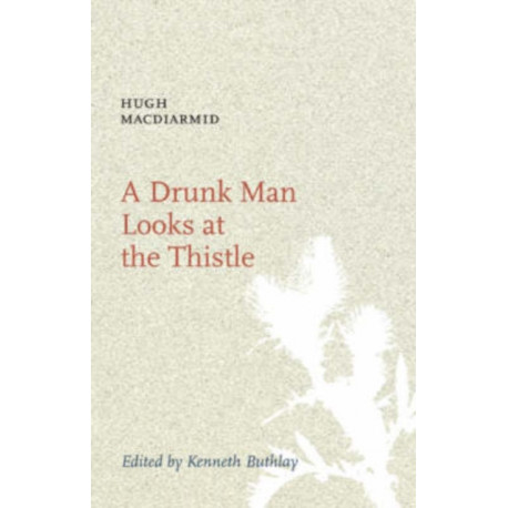 A Drunk Man Looks at the Thistle