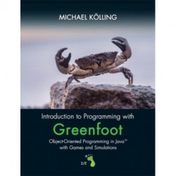 Introduction to Programming with Greenfoot: Object-Oriented Programming in Java with Games and Simulations