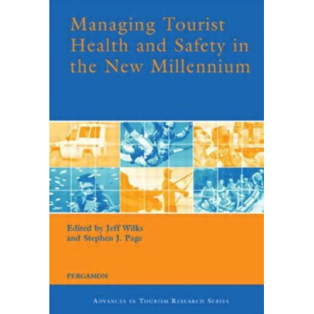 Managing Tourist Health and Safety in the New Millennium