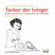 Tanker der tvinger: Kasper og Lærke har tvangstanker og -handlinger. Psykologi for børn 9-13 år