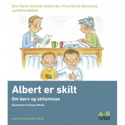 Albert er skilt: Om børn og skilsmisse. Psykologi for børn 4-8 år