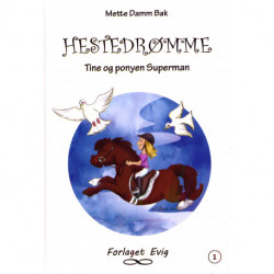 Hestedrømme 1: Tine og ponyen Superman