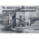 Surbiton Bombed: Second World War Air Raids in Surbiton, Tolworth and Berrylands