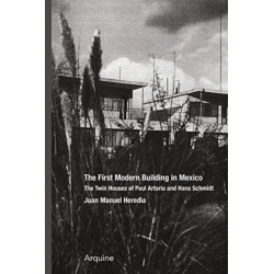 The First Modern Building in Mexico: Twin Houses of Paul Artaria and Hans Schmidt