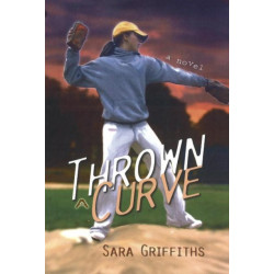 Thrown a Curve: A Novel