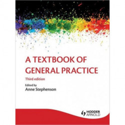 A Textbook of General Practice 3E